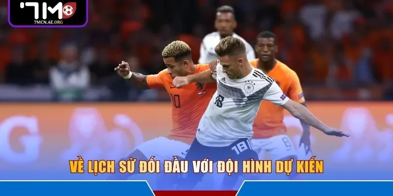 Về lịch sử đối đầu với đội hình dự kiến 